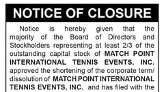 Notice of Closure - Match Point International Tennis Events, Inc.